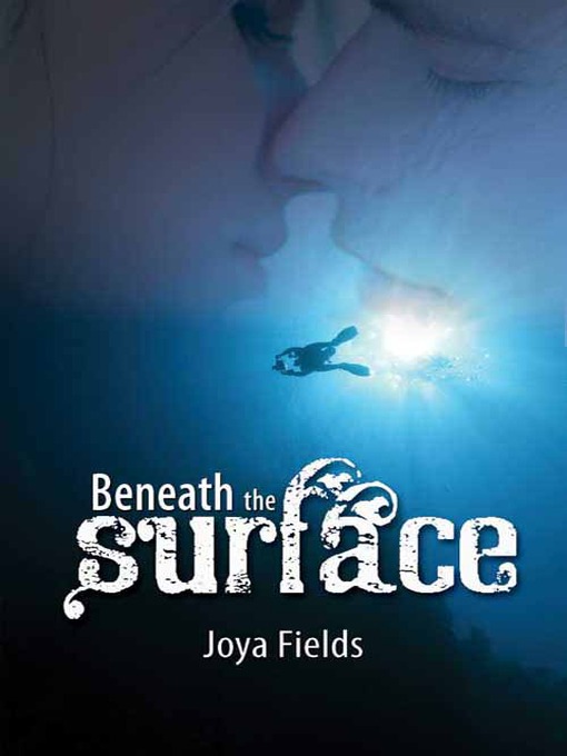 Title details for Beneath the Surface by Joya Fields - Available